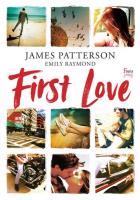 First Love. Autor: Patterson James, Raymond Emily. SmakLiter.pl Okładka książki First Love