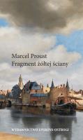 Fragment żółtej ściany. Autor: Proust Marcel. SmakLiter.pl Okładka książki Fragment żółtej ściany