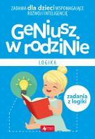 Geniusz w rodzinie. Logika. Autor: Iwona Baturo. SmakLiter.pl Okładka książki Geniusz w rodzinie. Logika