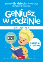 Geniusz w rodzinie. Matematyka. Autor: Iwona Baturo. SmakLiter.pl Okładka książki Geniusz w rodzinie. Matematyka