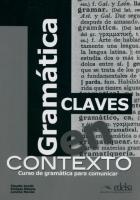 Gramatica en contexto Claves. Autor: Jacobi Claudia, Melone Enrique, Menon Lorena. SmakLiter.pl Okładka książki Gramatica en contexto Claves