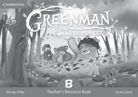 Greenman and the Magic Forest B Teacher's Resource Book. Autor: Miller Marilyn, Elliott Karen. SmakLiter.pl Okładka książki Greenman and the Magic Forest B Teacher's Resource Book