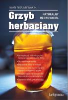 Grzyb herbaciany. Naturalny uzdrowiciel. Autor: Iwan Nieumywakin. SmakLiter.pl Okładka książki Grzyb herbaciany. Naturalny uzdrowiciel