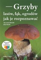 Grzyby lasów, łąk, ogrodów - jak je rozpoznawać. Autor: Laux Hans E.. SmakLiter.pl Okładka książki Grzyby lasów, łąk, ogrodów - jak je rozpoznawać