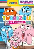 Okładka książki Gumball. Pewnego razu w Elmore T.1 Twardziele
