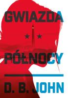 Gwiazda Północy. Autor: D.B. John. SmakLiter.pl Okładka książki Gwiazda Północy