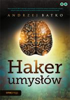 Haker umysłów. Autor: Andrzej Batko. SmakLiter.pl Okładka książki Haker umysłów