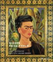 Hidden Frida Kahlo. Autor: Prignitz-Poda Helga. SmakLiter.pl Okładka książki Hidden Frida Kahlo