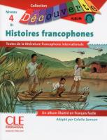 Histoires francophones Niveau 4-B1 Lecture Découverte Livre + CD. Autor: Colette Samson. SmakLiter.pl Okładka książki Histoires francophones Niveau 4-B1 Lecture Découverte Livre + CD