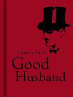 Okładka książki How to be a Good Husband