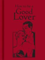 Okładka książki How to be a Good Lover