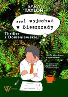 i wyjechać w Bieszczady.Thriller z Domaniewskiej. Autor: Sarah Taylor. SmakLiter.pl Okładka książki i wyjechać w Bieszczady.Thriller z Domaniewskiej