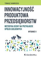Okładka książki Innowacyjność produktowa przedsiębiorstw. Metodyka oceny na przykładzie spółek giełdowych (wyd. II)