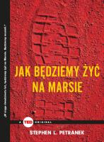 Jak będziemy żyć na Marsie (TED Books). Autor: Petranek Stephen L.. SmakLiter.pl Okładka książki Jak będziemy żyć na Marsie (TED Books)