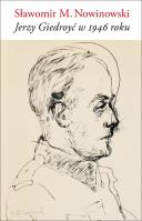 Jerzy Giedroyć w 1946 roku. Autor: Nowinowski Sławomir M.. SmakLiter.pl Okładka książki Jerzy Giedroyć w 1946 roku