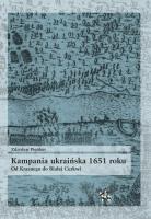 Kampania ukraińska 1651 roku Od Krasnego do Białej Cerkwi. Autor: Pieńkos Zdzisław. SmakLiter.pl Okładka książki Kampania ukraińska 1651 roku Od Krasnego do Białej Cerkwi