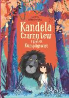 Kandela, Czarny Lew i planeta Kumpligświst. Autor: Wilmowska Iwona. SmakLiter.pl Okładka książki Kandela, Czarny Lew i planeta Kumpligświst