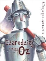 Klasyczne opowieści. Czarodziej z Krainy Oz. Autor: L. Frank Baum, Amerigo Pinelli (ilustr.). SmakLiter.pl Okładka książki Klasyczne opowieści. Czarodziej z Krainy Oz
