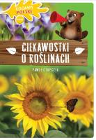 Kocham Polskę. Ciekawostki o roślinach. Autor: dr Paweł Czapczyk. SmakLiter.pl Okładka książki Kocham Polskę. Ciekawostki o roślinach