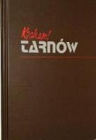 Kocham! Tarnów. Autor: praca zbiorowa. SmakLiter.pl Okładka książki Kocham! Tarnów