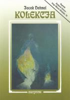 Kolekcja. Autor: Dehnel Jacek. SmakLiter.pl Okładka książki Kolekcja