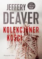 Kolekcjoner kości. Autor: Deaver Jeffery. SmakLiter.pl Okładka książki Kolekcjoner kości