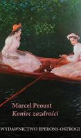 Koniec zazdrości. Autor: Proust Marcel. SmakLiter.pl Okładka książki Koniec zazdrości