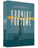 Kroniki portowe. Autor: Proulx Annie. SmakLiter.pl Okładka książki Kroniki portowe