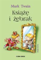 Książę i żebrak BR SIEDMIORÓG. Autor: Twain Mark. SmakLiter.pl Okładka książki Książę i żebrak BR SIEDMIORÓG