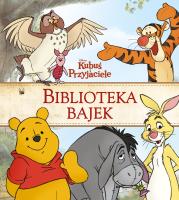 Kubuś i Przyjaciele. Biblioteka Bajek. Autor: Feldman Thea, Hapka Catherine. SmakLiter.pl Okładka książki Kubuś i Przyjaciele. Biblioteka Bajek