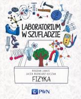 Laboratorium w szufladzie Fizyka. Autor: Janus Bogdan, Błoniarz-Łuczak Jacek. SmakLiter.pl Okładka książki Laboratorium w szufladzie Fizyka