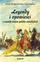 Legendy i opowieści z czasów wojen.... Autor: Anna Koprowska-Głowacka. SmakLiter.pl Okładka książki Legendy i opowieści z czasów wojen...