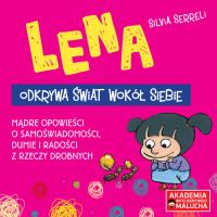 Lena odkrywa świat wokół siebie. Autor: Silvia Serreli. SmakLiter.pl Okładka książki Lena odkrywa świat wokół siebie