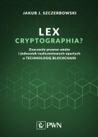 Lex cryptographia? . Autor: Jakub J. Szczerbowski. SmakLiter.pl Okładka książki Lex cryptographia?