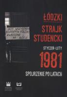 Łódzki strajk studencki Styczeń - Luty 1981. Wydawca: Międzynarodowe Centrum Kultury Kraków. SmakLiter.pl Opakowanie Łódzki strajk studencki Styczeń - Luty 1981