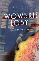 Lwowskie losy. Autor: Bil Jan. SmakLiter.pl Okładka książki Lwowskie losy