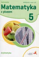 Matematyka SP 5 Z Plusem Arytmetyka wersja B GWO. Autor: Z. Bolałek, M. Dobrowolska, A. Mysior, S. Wojtan. SmakLiter.pl Okładka książki Matematyka SP 5 Z Plusem Arytmetyka wersja B GWO