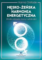 Okładka książki Męsko żeńska harmonia energetyczna