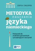 Metodyka nauczania języka niemieckiego. Podręcznik dla studentów germanistyki   oraz początkujących nauczycieli. Autor: Zofia Chłopek. SmakLiter.pl Okładka książki Metodyka nauczania języka niemieckiego. Podręcznik dla studentów germanistyki   oraz początkujących nauczycieli