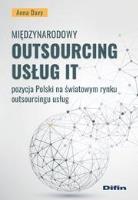 Okładka książki Międzynarodowy outsourcing usług IT. Pozycja Polsk