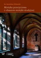 Mistyka przeżyciowa z obrazem mistyki studyjnej. Autor: ks. Stanisław Urbański. SmakLiter.pl Okładka książki Mistyka przeżyciowa z obrazem mistyki studyjnej