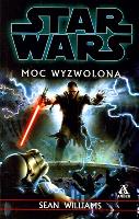 MOC WYZWOLONA STAR WARS. Autor: Williams Sean. SmakLiter.pl Okładka książki MOC WYZWOLONA STAR WARS