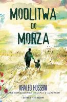 Modlitwa do morza. Autor: Hosseini Khaled. SmakLiter.pl Okładka książki Modlitwa do morza
