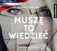 Muszę to wiedzieć  - CD. Autor: Karen Cleveland. SmakLiter.pl Okładka książki Muszę to wiedzieć  - CD