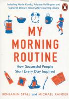 My Morning Routine. Autor: Spall Benjamin, Michael Alexander. SmakLiter.pl Okładka książki My Morning Routine