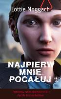 Najpierw mnie pocałuj. Autor: Moggach Lottie. SmakLiter.pl Okładka książki Najpierw mnie pocałuj
