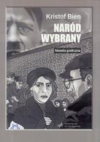 Naród wybrany. Nowela graficzna. Autor: Kristof Bien. SmakLiter.pl Okładka książki Naród wybrany. Nowela graficzna