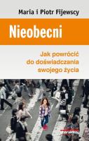 Nieobecni. Autor: Maria Król-Fijewska, Fijewski Piotr. SmakLiter.pl Okładka książki Nieobecni