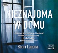 Nieznajoma w domu - Audiobook. Autor: Shari Lapena. SmakLiter.pl Okładka książki Nieznajoma w domu - Audiobook