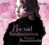 Noc nad Samborzewem - Audiobook. Autor: Wiesława Bancarzewska. SmakLiter.pl Okładka książki Noc nad Samborzewem - Audiobook